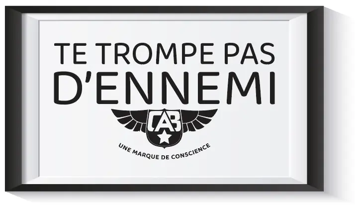 Te trompe pas d'ennemi Te trompe pas d'ennemi