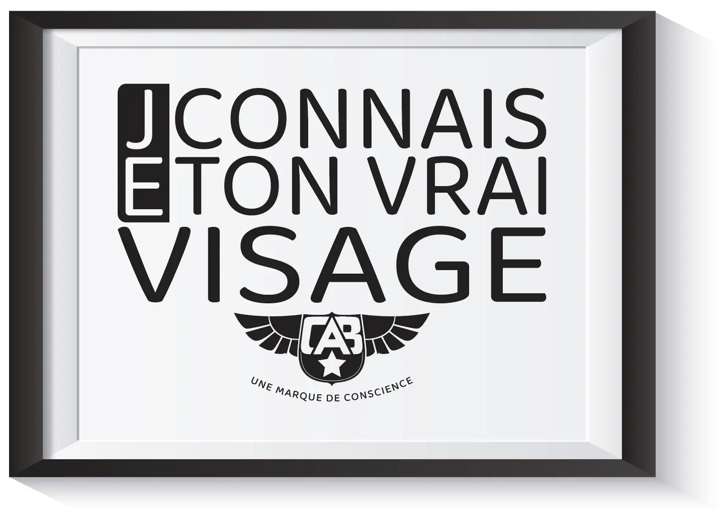 Je connais ton vrai visage Je connais ton vrai visage