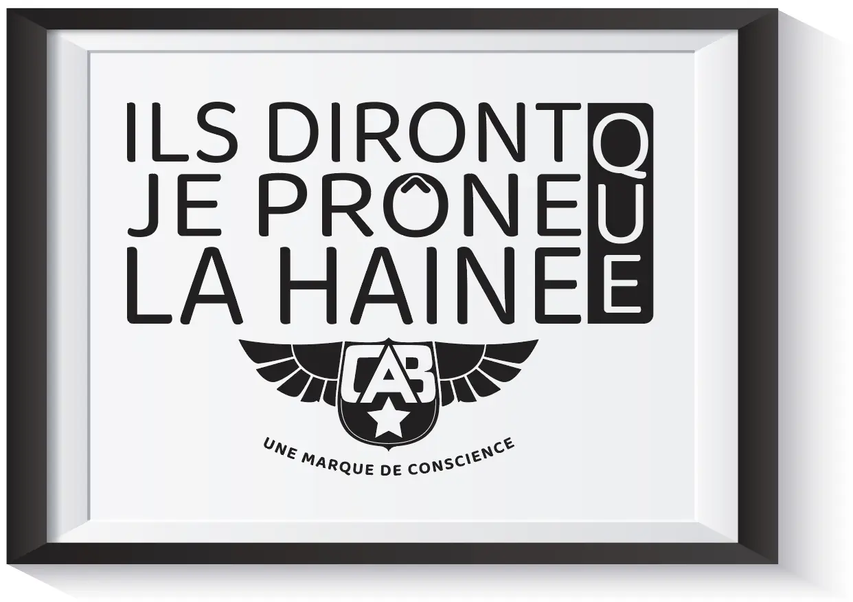 Ils diront que je prône la haine Ils diront que je prône la haine